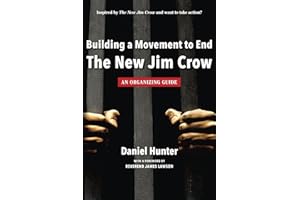 Building a Movement to End the New Jim Crow: an organizing guide
