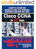 Cisco CCNA in 60 Days: Exam 100-105, Exam 200-105, Exam 200-125