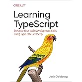 Learning TypeScript: Enhance Your Web Development Skills Using Type-Safe JavaScript