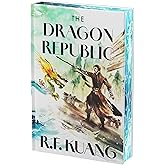 The Dragon Republic Deluxe Collector's Edition: A Special Edition of the Modern Fantasy Classic (The Poppy War, 2)