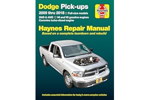 Dodge V6 & V8 Gas & Cummins turbo-diesel pick-ups (09-18) Haynes Repair Manual: Full-size models * 2WD & 4WD * V6 and V8 gaso