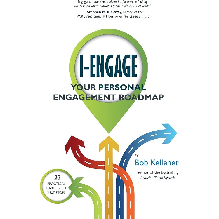 I-Engage: Your Personal Engagement Roadmap eBook : Kelleher, Bob: Kindle  Store - Amazon.com