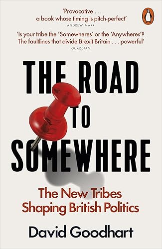 Download The Road to Somewhere: The New Tribes Shaping British Politics PDF