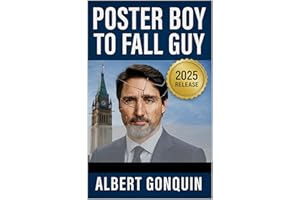 Poster Boy to Fall Guy: The Rise and Fall of Trudeau