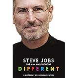 Steve Jobs: The Man Who Thought Different: A Biography
