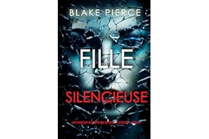 Fille Silencieuse (Un thriller à suspense de Sheila Stone – Tome 1) (French Edition)