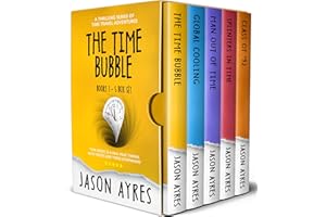 The Time Bubble Box Set: Books 1-5: A thrilling series of time travel adventures