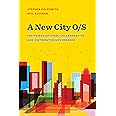 A New City O/S: The Power of Open, Collaborative, and Distributed Governance (Brookings / Ash Center Series, "Innovative Gove