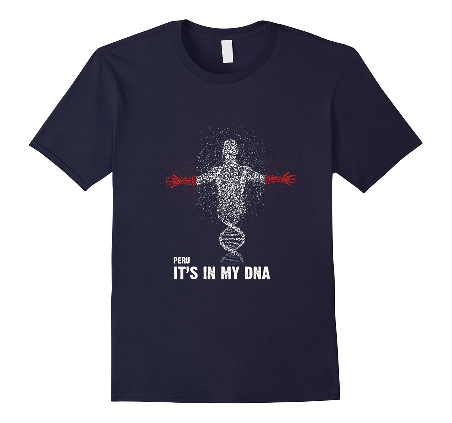 It's in My DNA Peru Flag T-Shirt-ANZ