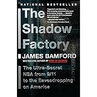 The Shadow Factory: The NSA from 9/11 to the Eavesdropping on America