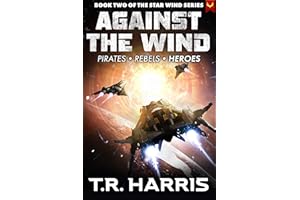Against the Wind (The Warship: Star Wind Book 2)