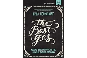 The Best Yes Video Study: Making Wise Decisions in the Midst of Endless Demands