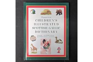Hippocrene Children's Illustrated Scottish Gaelic Dictionary: English-Scottish Gaellic/Scottish Gaelic-English
