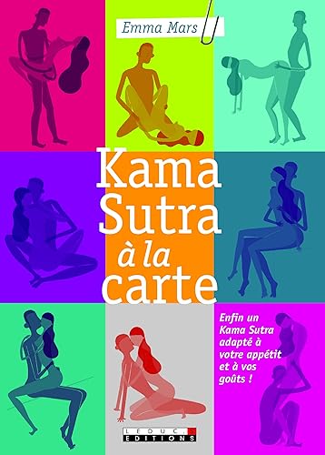 Download Kama sutra à la carte : Enfin un Kama Sutra adapté à votre appétit et à vos goûts ! PDF