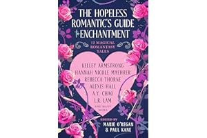 The Hopeless Romantic's Guide to Enchantment