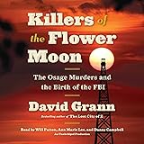 Killers of the Flower Moon: The Osage Murders and the Birth of the FBI