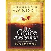 The Grace Awakening Workbook: Experience the Freedom of Grace for Yourself!