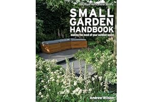 Royal Horticultural Society Small Garden Handbook: Making the Most of Your Outdoor Space