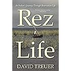 Rez Life: An Indian's Journey Through Reservation Life