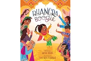 Bhangra Boogie: A Vibrant Picture Book About Dancing and Family at a Mehndi for Kids (Ages 4-8)