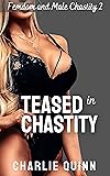 Teased in Chastity
