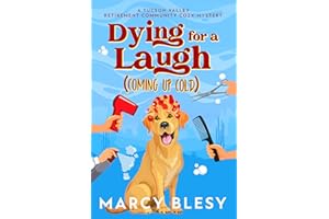 Dying for a Laugh: Coming Up Cold (Tucson Valley Retirement Community Cozy Mystery Series Book 12)