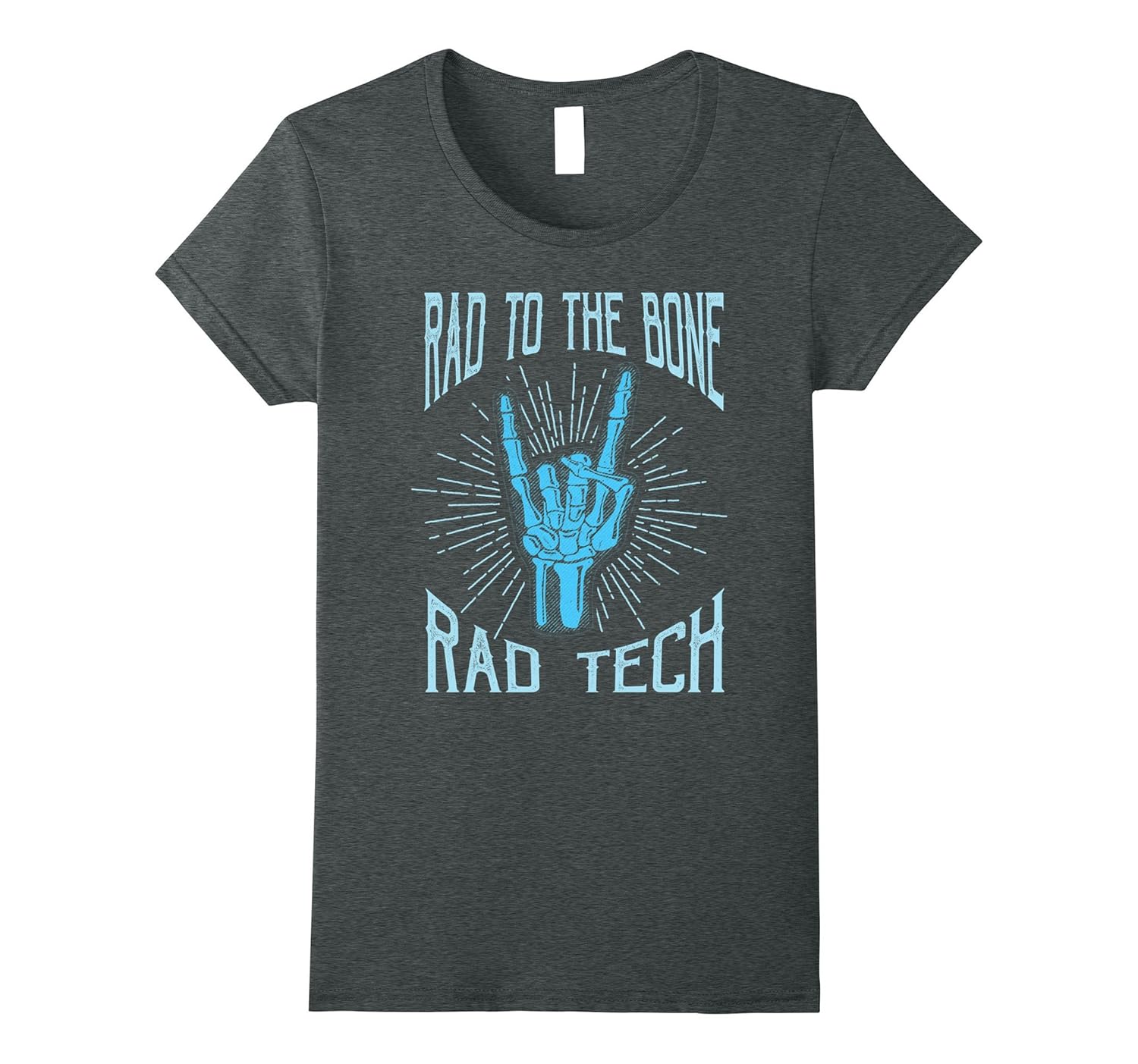 Rad To the Bone Rad Tech Funny Shirts Radiology T Shirt