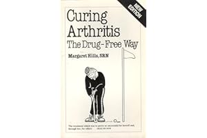 Curing Arthritis: The Drug-Free Way
