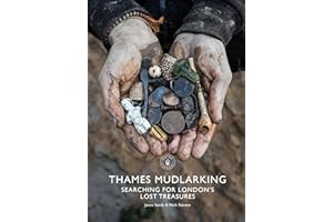 Thames Mudlarking: Searching for London's Lost Treasures