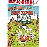 Eagles in the End Zone: Ready-to-Read Level 1