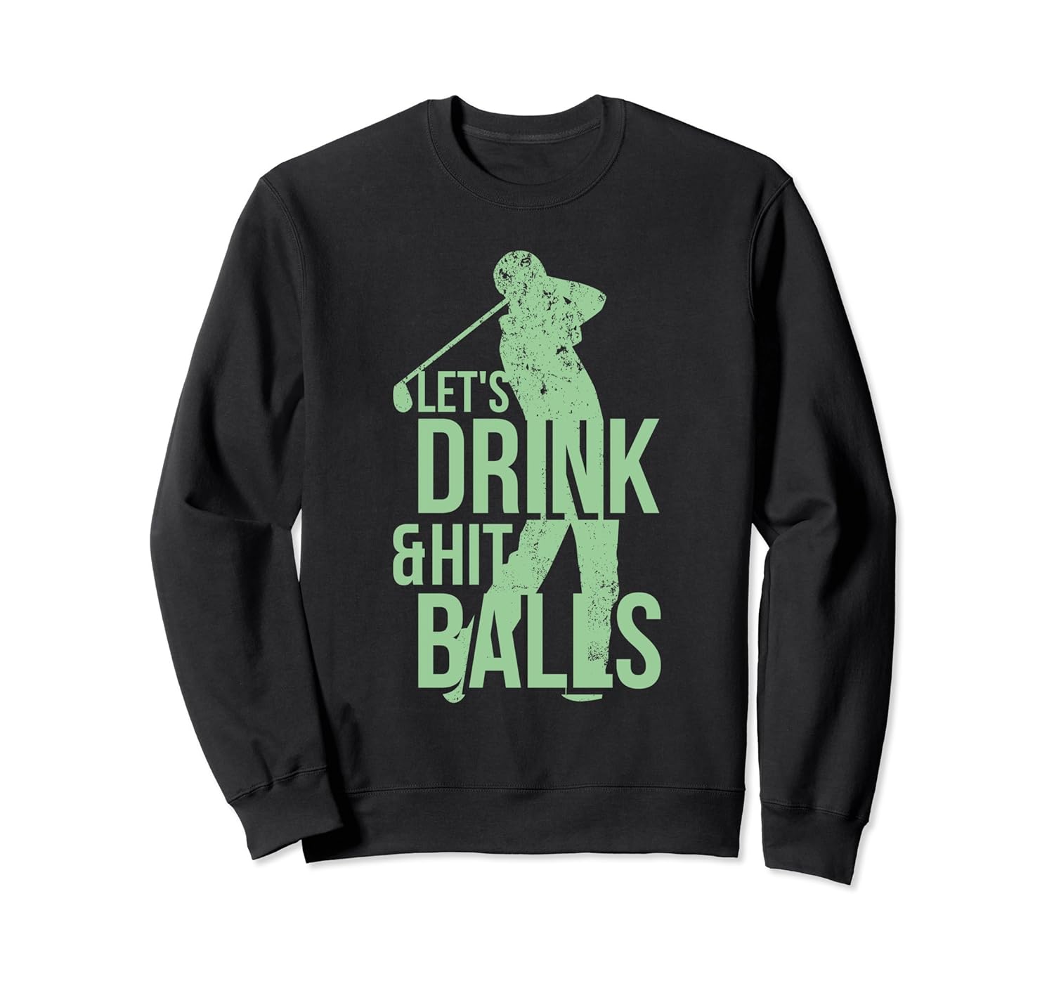 Let's Drink & Hit Balls Golf Sweatshirt T-shirt Adult Humor-anz