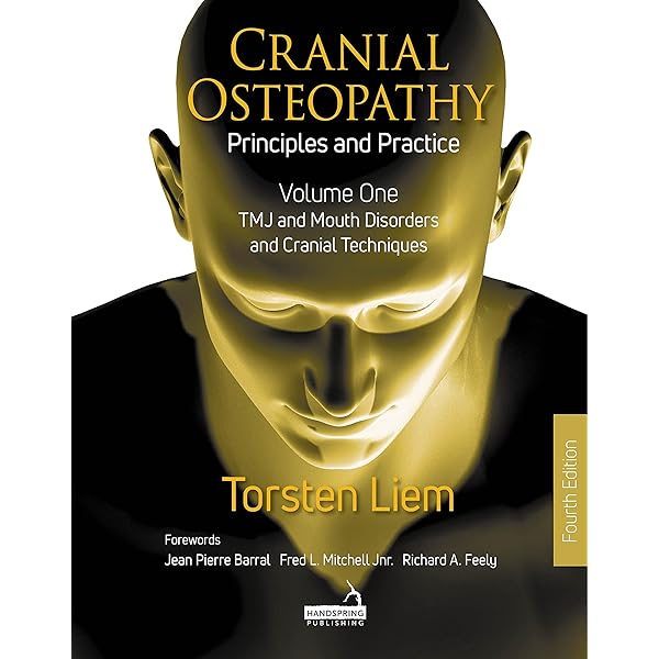 Cranial Osteopathy: Principles and Practice - Volume 2