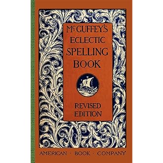 McGuffey's Eclectic Spelling Book (McGuffey Readers)