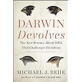 Darwin Devolves: The New Science About DNA That Challenges Evolution