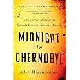 Midnight in Chernobyl: The Untold Story of the World's Greatest Nuclear Disaster