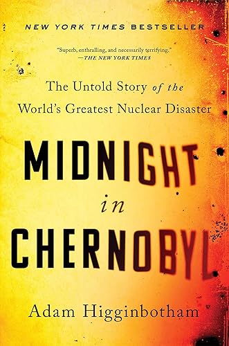 Download Midnight in Chernobyl: The Untold Story of the World's Greatest Nuclear Disaster PDF