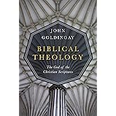 Biblical Theology: The God of the Christian Scriptures