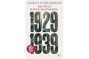 Die Weltwirtschaftskrise 1929-1939 (German Edition)