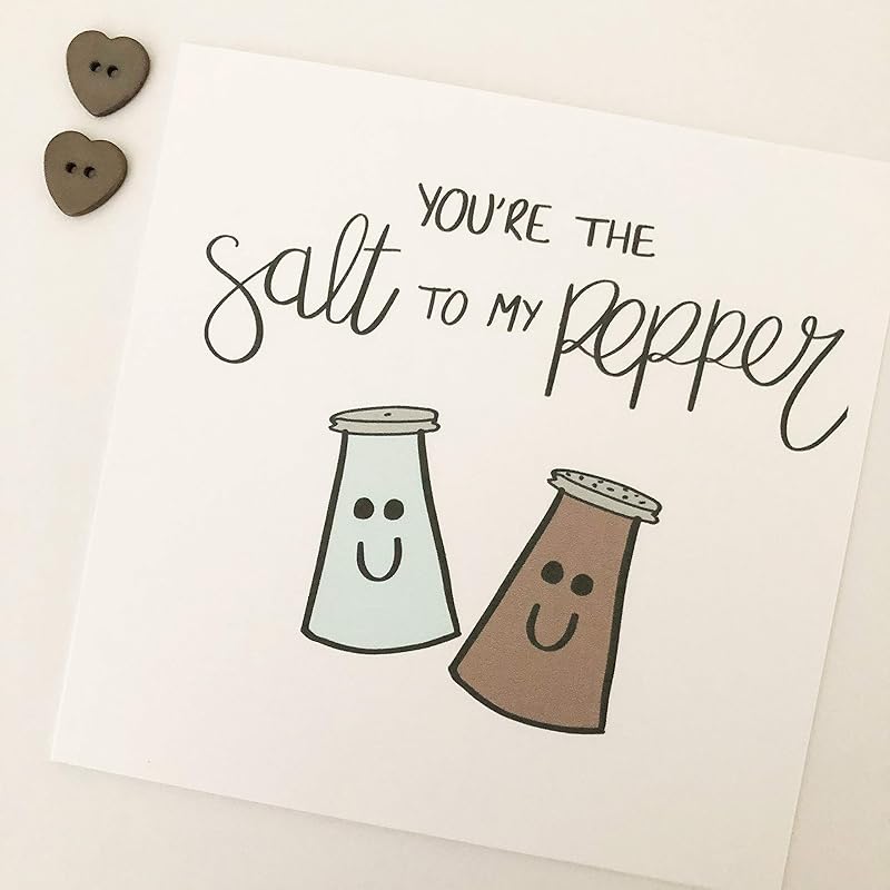 You're the Salt to my Pepper Salt and Pepper Funny Greetings Card