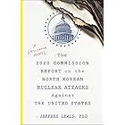 The 2020 Commission Report on the North Korean Nuclear Attacks Against the United States: A Speculative Novel