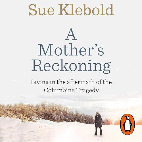 Download A Mother's Reckoning: Living in the Aftermath of the Columbine Tragedy PDF