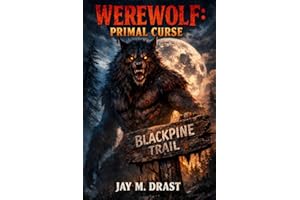 WEREWOLF: PRIMAL CURSE (Werewolf Slasher Stories - Season 1 Book 4)
