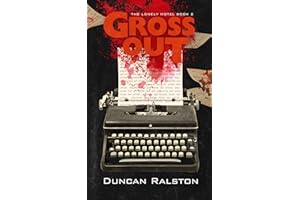 Gross Out: a razor-sharp Satirical Extreme Horror sequel to the cult hit WOOM from the author of GHOSTLAND (The Lonely Motel 