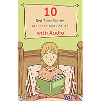 10 Bed-Time Stories in French and English with audio. French for Children: French for Kids – Learn French with Parallel… book cover