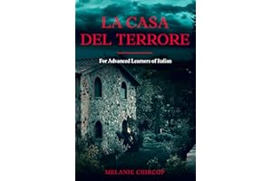 La Casa Del Terrore: For Advanced Learners of Italian (House Number 23: From Beginner to Advanced Box Set Vol. 4) (Italian Ed