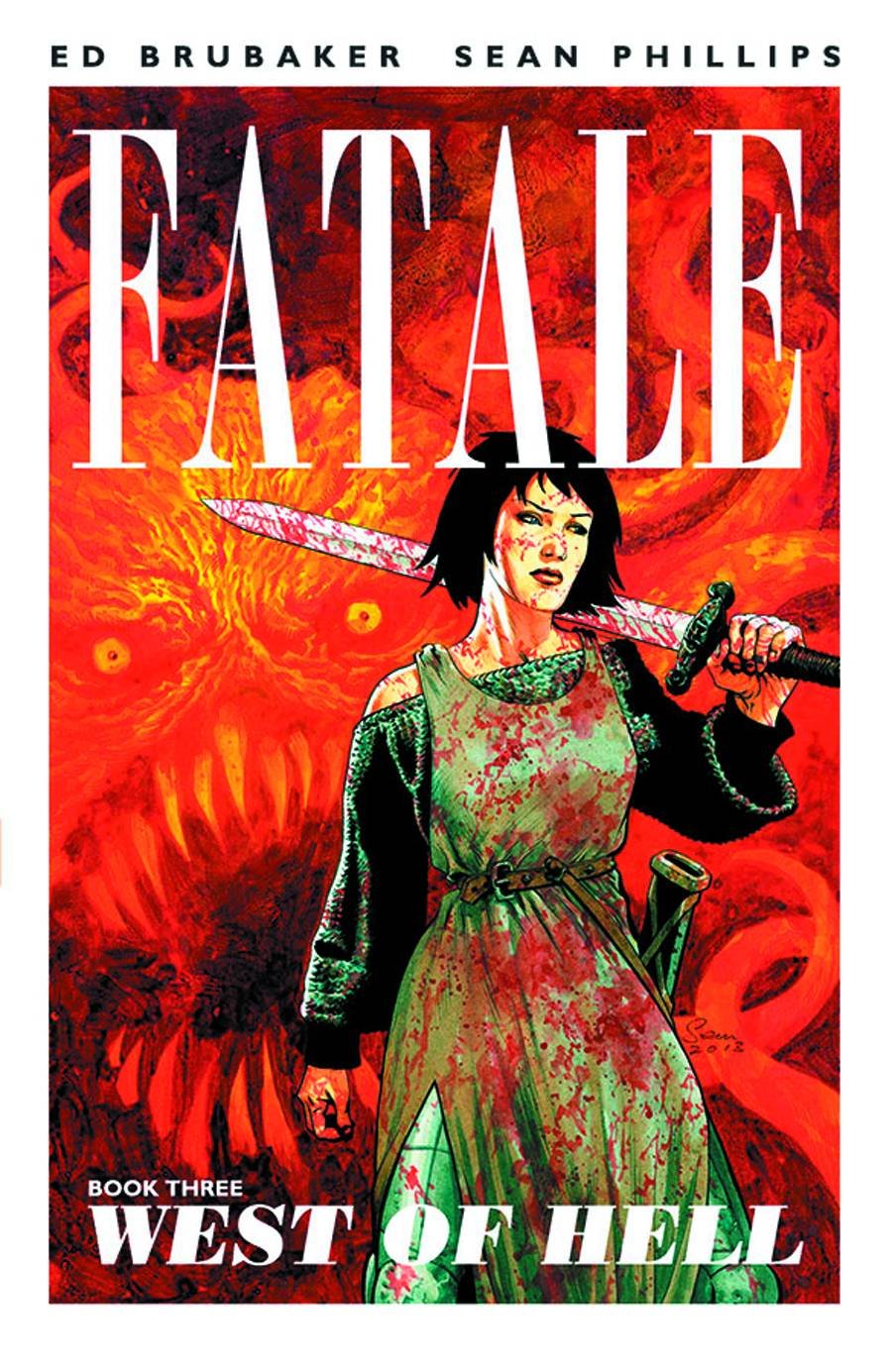 Amazon Com Fatale Volume 3 West Of Hell Fatale Image Comics 9781607067436 Ed Brubaker Sean Phillips Dave Stewart Bettie Breitweiser Books
