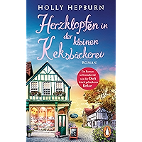 Herzklopfen in der kleinen Keksbäckerei: Roman – Schönste Unterhaltung zum Verlieben und Wohlfühlen (German Edition) book cover Herzklopfen in der kleinen Keksbäckerei: Roman – Schönste Unterhaltung zum Verlieben und Wohlfühlen (German Edition) book cover