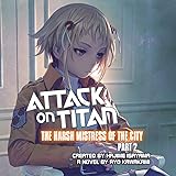 Attack on Titan: The Harsh Mistress of the