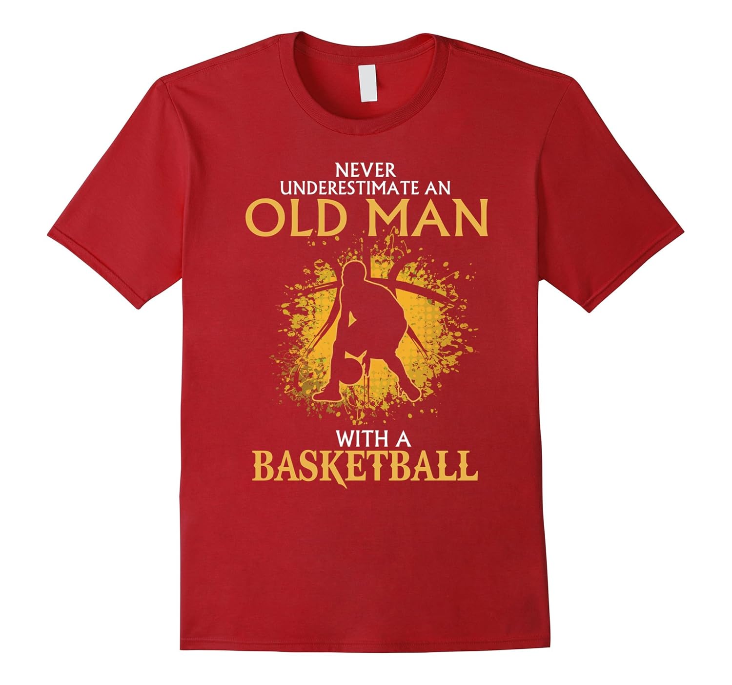 Underestimate An Old Man With A Basketball T-Shirts, hoodie