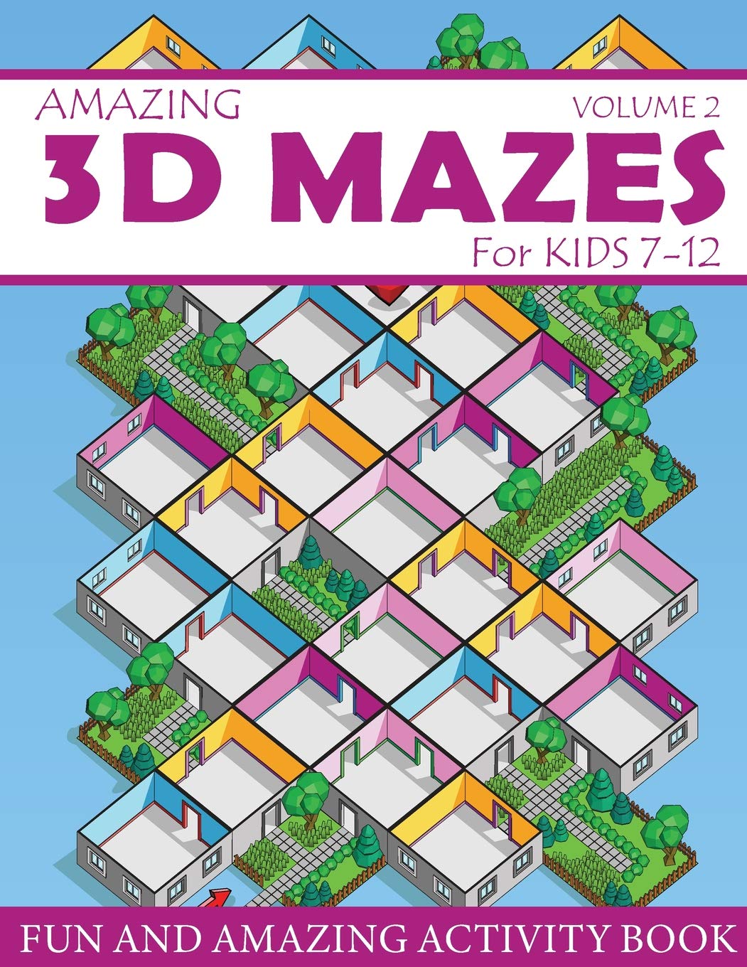 Amazing 3d Mazes Activity Book For Kids 7 12 Volume 2 Fun And Amazing Maze Activity Book For Kids Mazes Activity For Kids Ages 7 12 Russ Focus 9781727202021 Amazon Com Books